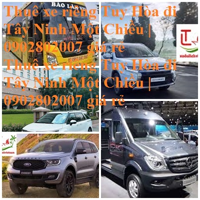 Thue Xe Tuy Hoa Tay Ninh