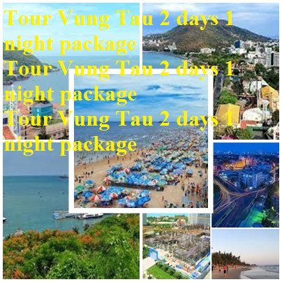 Vung Tau 2 Days 1 Night