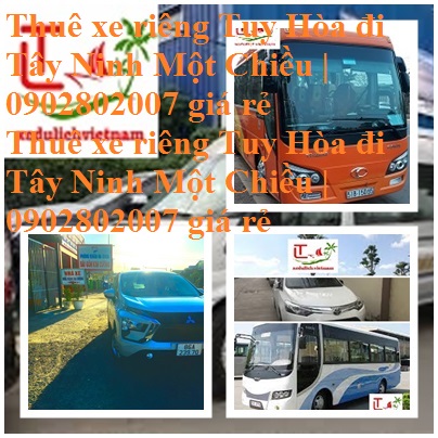 Thue Xe Tuy Hoa Tay Ninh
