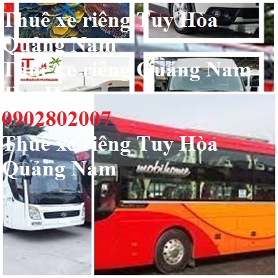 Thuê xe Tuy Hòa Quảng Nam