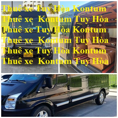 Thue Xe Tuy Hoa Kontum