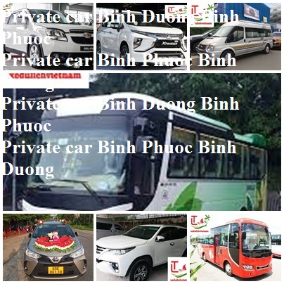 Private Car Binh Duong Binh Phuoc