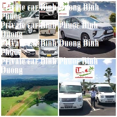 Private Car Binh Duong Binh Phuoc