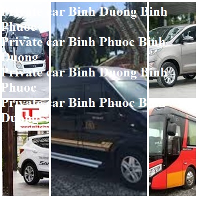 Private Car Binh Duong Binh Phuoc