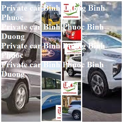 Private Car Binh Duong Binh Phuoc