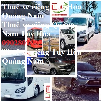 Thuê xe Tuy Hòa Quảng Nam