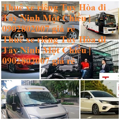 Thue Xe Tuy Hoa Tay Ninh