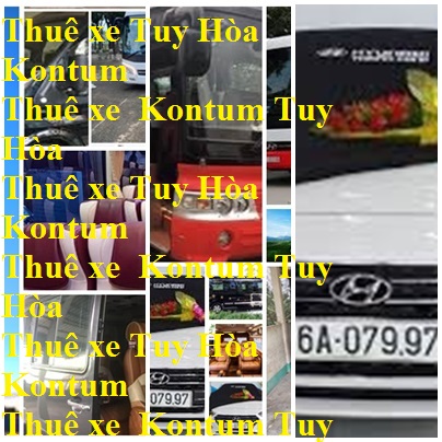 Thue Xe Tuy Hoa Kontum