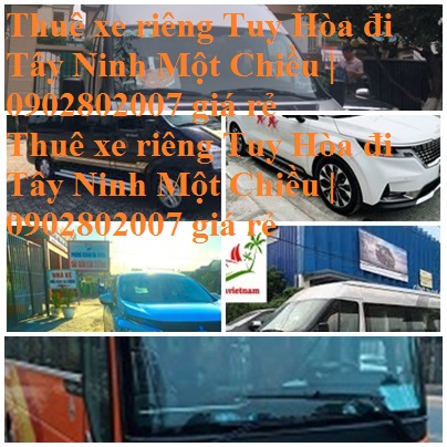 Thue Xe Tuy Hoa Tay Ninh