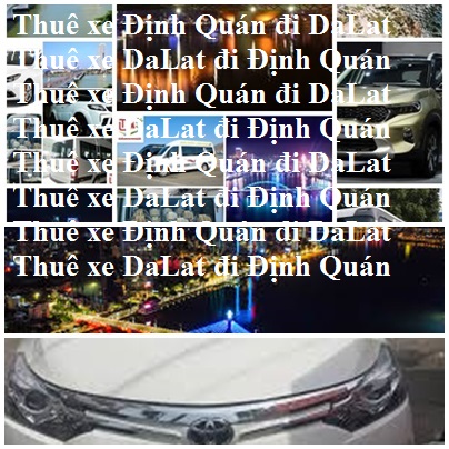 Thue Xe Dinh Quan Dalat