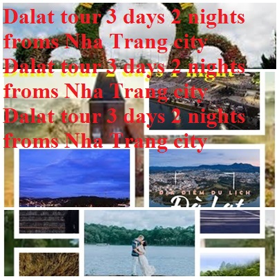 Dalat Tour 3 Days 2 Nights