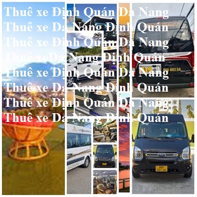 Thue Xe Dinh Quan Da Nang