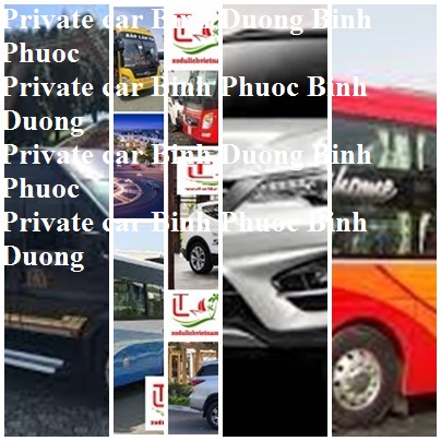 Private Car Binh Duong Binh Phuoc