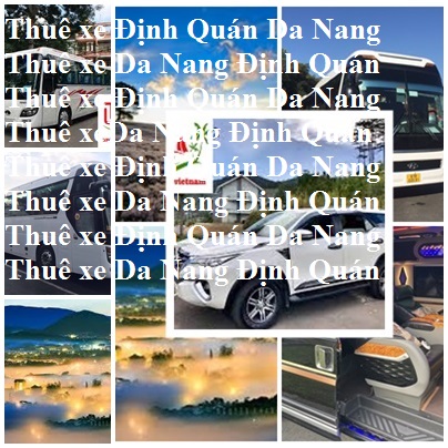 Thue Xe Dinh Quan Da Nang