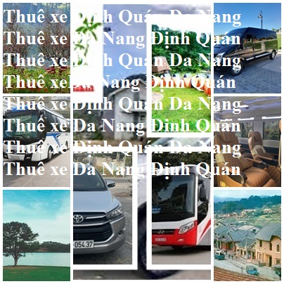 Thue Xe Dinh Quan Da Nang