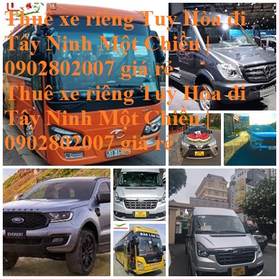 Thue Xe Tuy Hoa Tay Ninh
