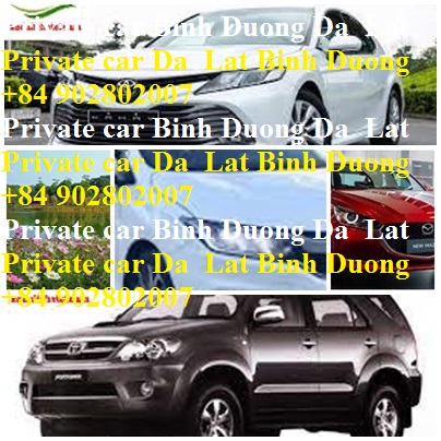 Private Car Binh Duong Da Lat