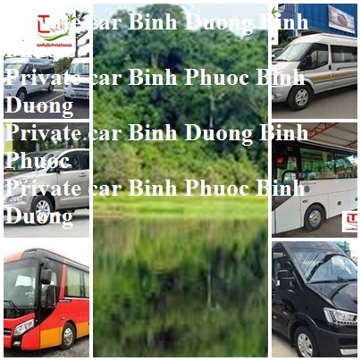 Private Car Binh Duong Binh Phuoc