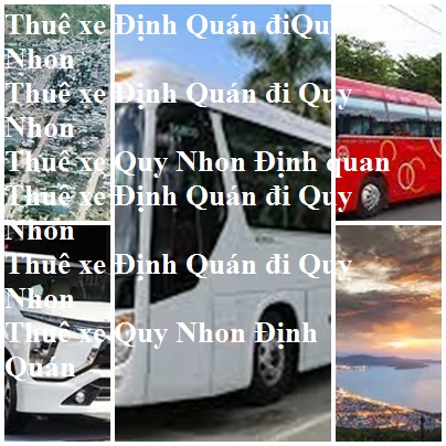 Thue Xe Dinh Quan Quy Nhon