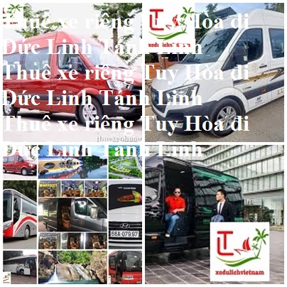 Thue Xe Tuy Hoa Duc Linh