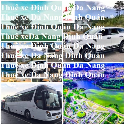 Thue Xe Dinh Quan Da Nang