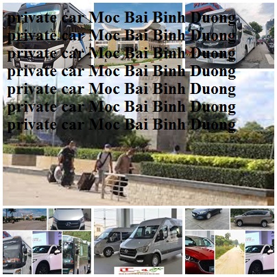 Private Moc Bai Binh Duong