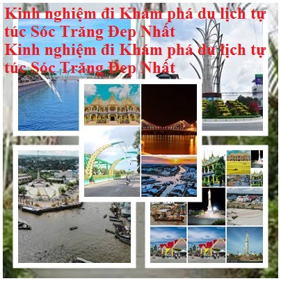 Kinh Nghiem Du Lich Soc Trang