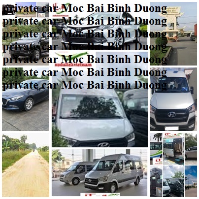 Private Moc Bai Binh Duong