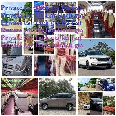 Private Car Rach Gia Da Lat