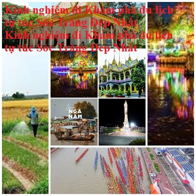 Kinh Nghiem Du Lich Soc Trang
