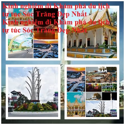 Kinh Nghiem Du Lich Soc Trang