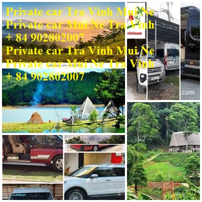 Private Car Tra Vinh Mui Ne