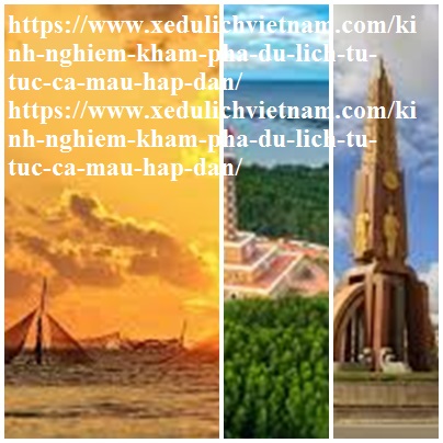 Kinh Nghiem Du Lich Ca Mau