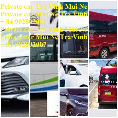 Private Car Tra Vinh Mui Ne