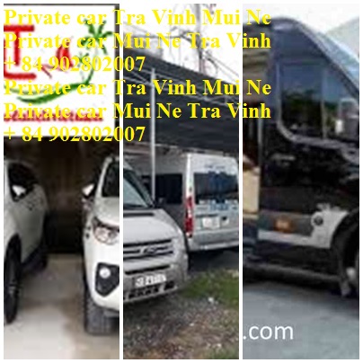 Private Car Tra Vinh Mui Ne