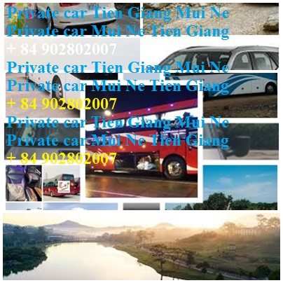 Private Car Tien Giang Mui Ne