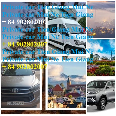 Private Car Tien Giang Mui Ne