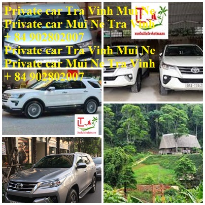 Private Car Tra Vinh Mui Ne