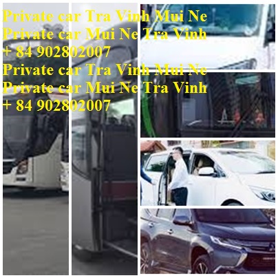 Private Car Tra Vinh Mui Ne