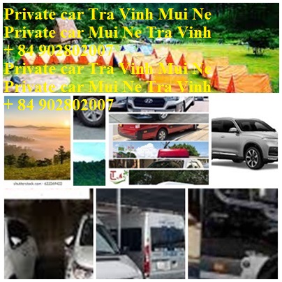 Private Car Tra Vinh Mui Ne