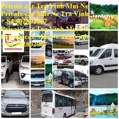 Private Car Tra Vinh Mui Ne