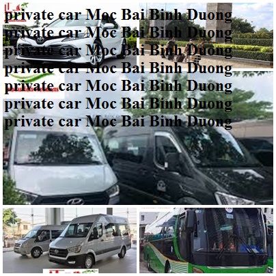 Private Moc Bai Binh Duong