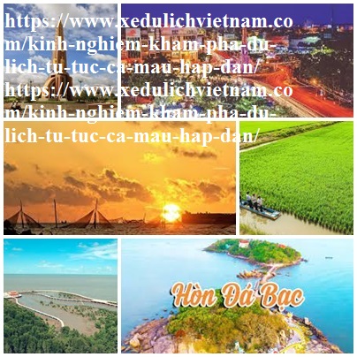 Kinh Nghiem Du Lich Ca Mau