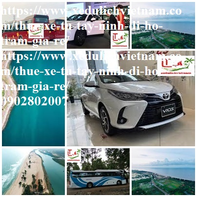 Thue xe Tay Ninh Ho Tram