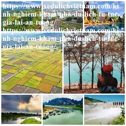 Kinh Nghiem Du Lich Gia Lai