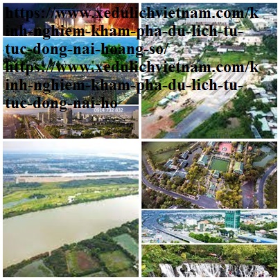 Kinh Nghiem Du Lich Dong Nai