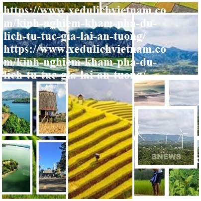 Kinh Nghiem Du Lich Gia Lai