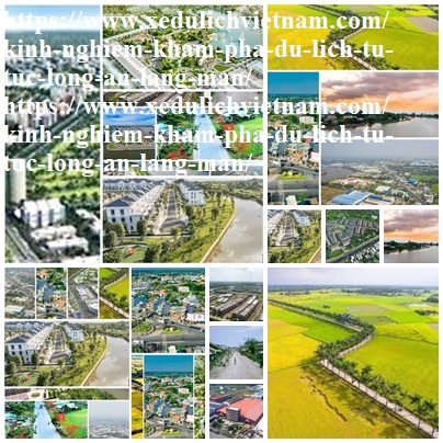 Kinh Nghiem Du Lich Long An