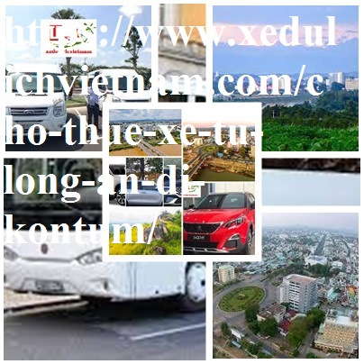 thue xe Long an Kontum