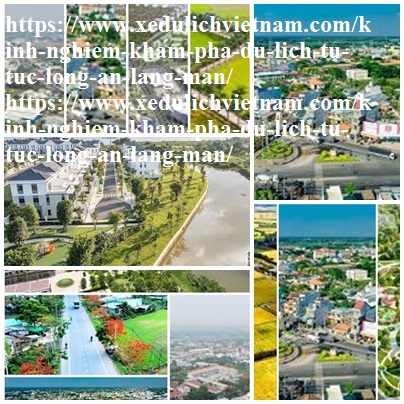 Kinh Nghiem Du Lich Long An